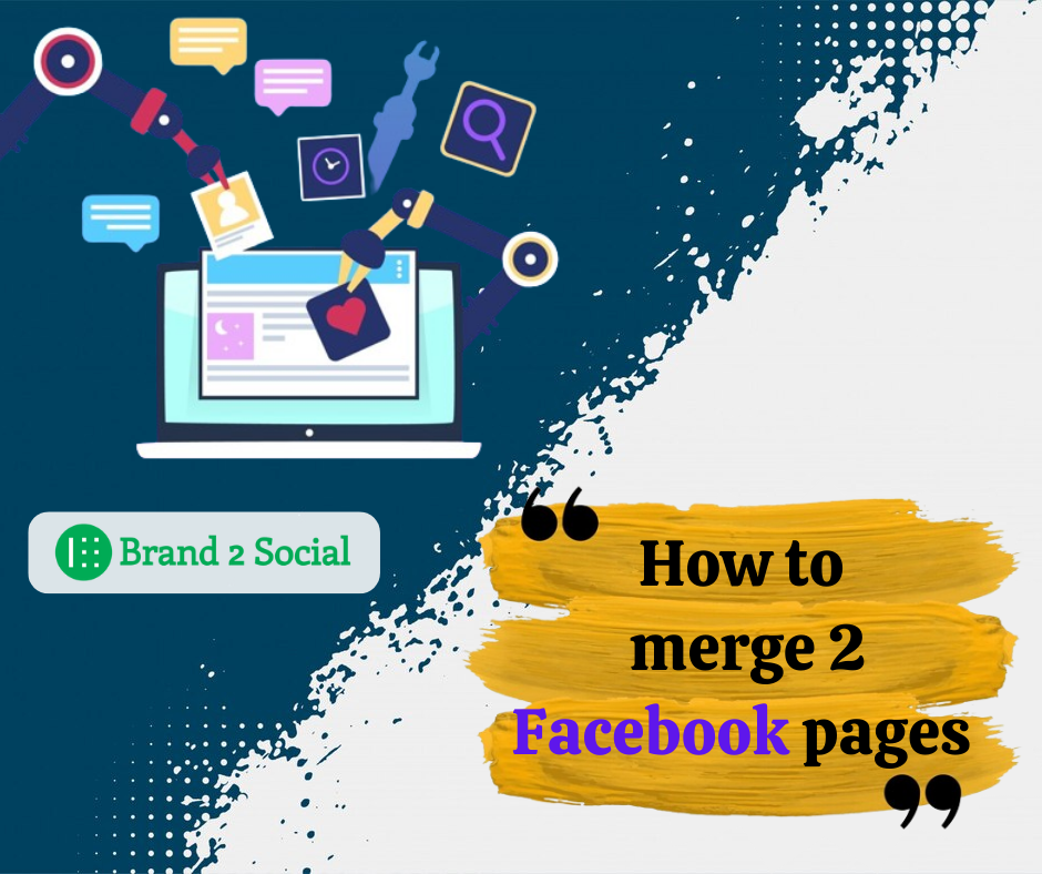 Merge 2 Facebook Pages: Guide to Simplify Facebook Presence