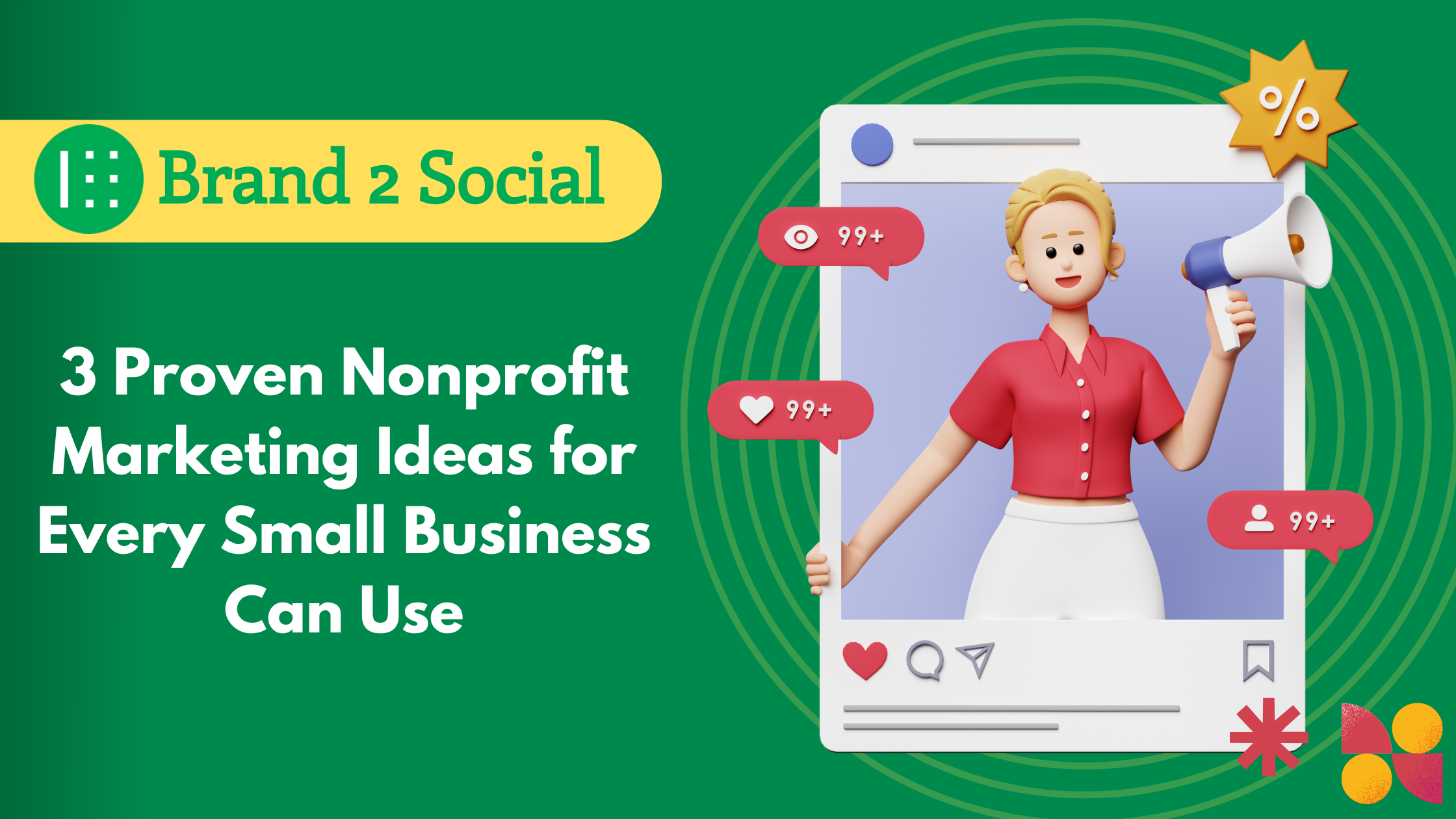 3 Proven Nonprofit Marketing Ideas For Every Small Business Can Use