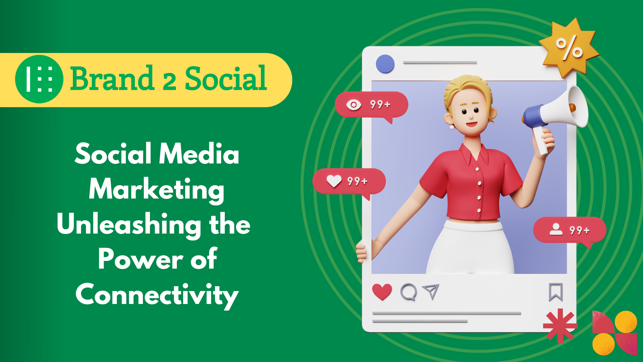 Social Media Marketing Unleashing the Power of Connectivity